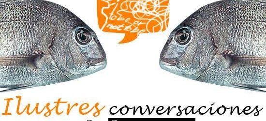 Ilustres Conversaciones de Besugos